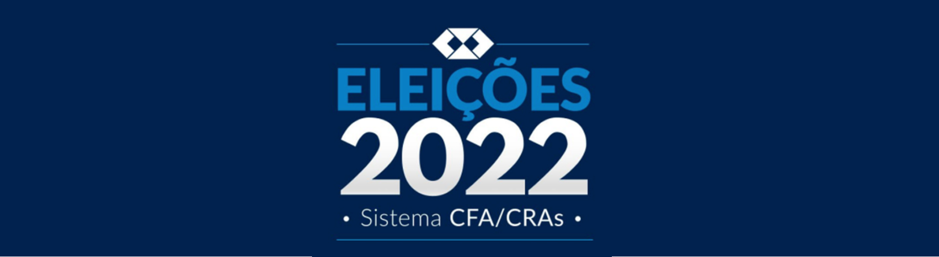 ELEIÇÕES CFA/CRAs 2022