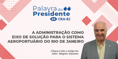 A Administração como eixo de solução para o sistema aeroportuário do Rio de Janeiro